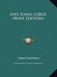 Love Songs (LARGE PRINT EDITION)