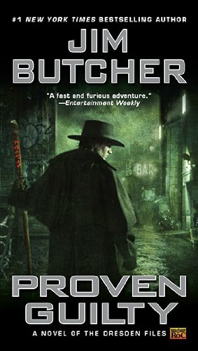 Proven Guilty (The Dresden Files, Book 8 ) – Jim Butcher Proven Guilty (The Dresden Files, Book 8) – Jim Butcher