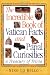 The Incredible Book of Vatican Facts and Papal Curiosities: A Treasury of Trivia