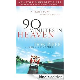 90 Minutes in Heaven: A True Story of Death and Life