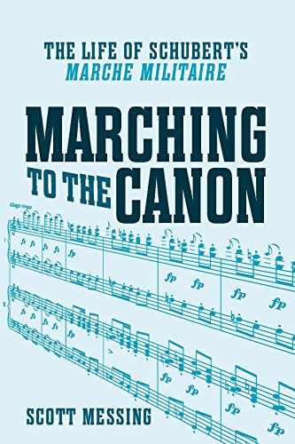 Marching to the Canon: The Life of Schubert's 
