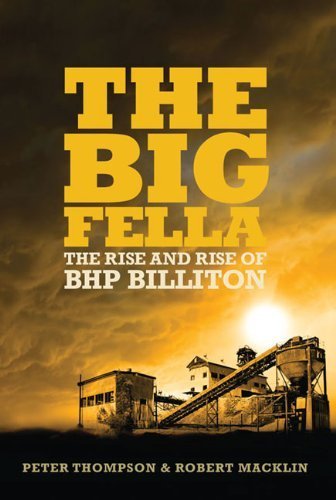 The Big Fella: The Rise and Rise of BHP Billiton by Peter Thompson (2010-11-01)