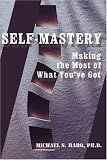 Self-Mastery: Making the Most of What You've Got