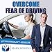 Overcome Fear of Driving: Hypnotherapy Session