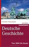 Deutsche Geschichte: Von 1806 bis heute - G&uuml;nter Naumann