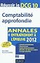 R�ussir le DCG 10 - Comptabilit� approfondie - Annales + Entra�nement � l'�preuve 2012