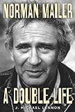 Norman Mailer: A Double Life