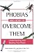 Phobias And How To Overcome Them: Understanding And Beating Your Fears