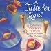 A Taste for Love: A Romantic Cookbook for Two