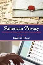 American Privacy: The 400-Year History of Our Most Contested Right