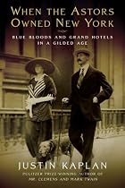 When the Astors Owned New York