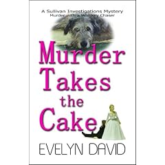 Murder Takes the Cake (Sullivan Investigations Mystery)