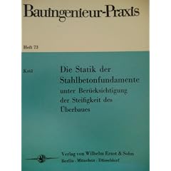 Die Statik der Stahlbetonfundamente unter Ber�cksichtigung der Steifigkeit des �berbaues