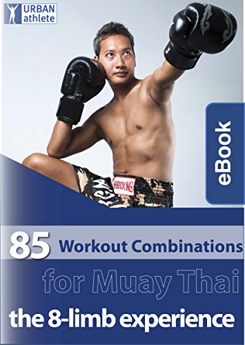 85 Workout Combinations for Muay Thai (MMA Pad Training Concepts Book 2), by Dee McNeill, James McNeill