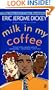 Milk in My Coffee (Turtleback School & Library Binding Edition)
