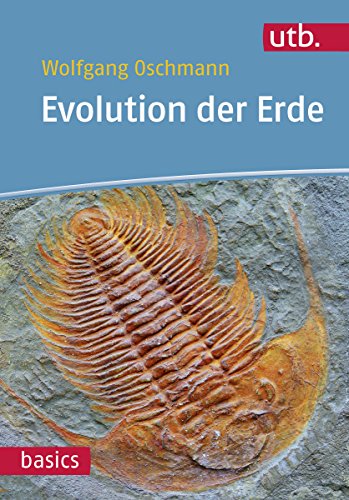 Evolution der Erde: Geschichte der Erde und des Lebens (German Edition)