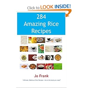 284 Amazing Rice Recipes - Jo Frank