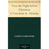Twas the Night before Christmas A Visit from St. Nicholas