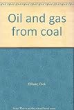 Oil and gas from coal