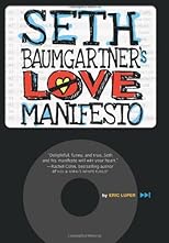 Seth Baumgartner's Love Manifesto