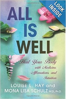 All Is Well: Heal Your Body with Medicine, Affirm