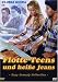 Flotte Teens und heiße Jeans (digitally remastered, uncut)