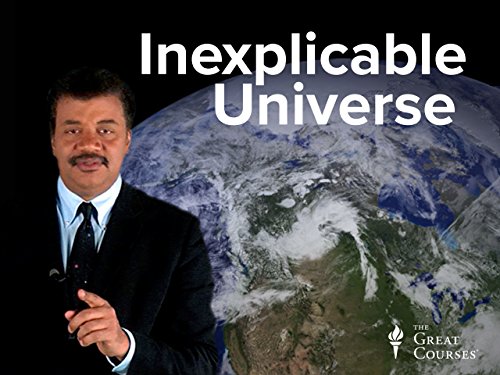 The Inexplicable Universe: Unsolved Mysteries