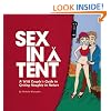 Sex in a Tent: A Wild Couple's Guide to Getting Naughty in Nature