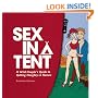 Sex in a Tent: A Wild Couple's Guide to Getting Naughty in Nature