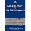 Der Philosoph & Der Strassenfeger: 160 Methaphern, Shortstorys, Parabeln, Anekdoten zum Nachdenken und Weitererz�hlen