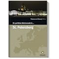 Ein perfektes Wochenende in St. Petersburg