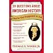 33 Questions About American History You're Not Supposed to Ask