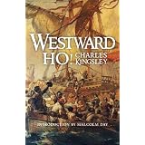 Westward Ho! by Charles Kingsley