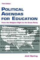 Political Agendas for Education: From the Religious Right to the Green Party, Third Edition