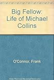 The Big Fellow : Michael Collins and the Irish Revolution