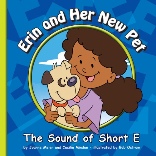 Erin and Her New Pet: The Sound of Short E (Sounds of Phonics)