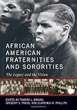 African American Fraternities and Sororities: The Legacy and the Vision