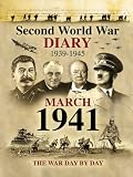 Second World War Diary: March, 1941