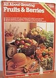 All about Growing Fruits & Berries (0897210093) by Stremple, Barbara Ferguson