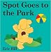 Spot Goes to the Park (Spot the Dog)