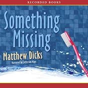 Something Missing | [Matthew Dicks]