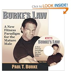 Burke's Law: A New Fitness Paradigm For The Mature Male <b><u>with DVD insert</b></u>