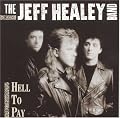 HEALEY,JEFF - HELL TO PAY