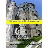 Medioevo in viaggio. Locande, strade e pellegrini.di Davide Ribella