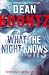 What the Night Knows