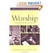 Worship, Revised and Expanded Edition: Reformed according to Scripture
