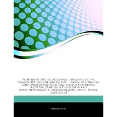 Proteins By Species, including: Insulin Glargine, Pramlintide, Insulin Analog, Nph... by Hephaestus Books