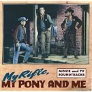 My Rifle My Pony & Me