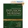 Infusion Nursing: An Evidence-Based Approach, 3e (Alexander, Infusion Nursing)