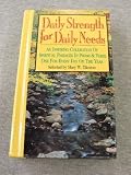 Daily Strength for Daily Needs: As Inspiring Collection of Spiritual Passages in Prose & Verse One for Every Day of the Year